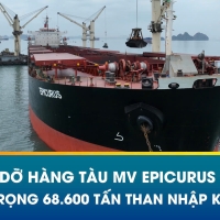 DỠ HÀNG TÀU MV EPICURUS VỚI TẢI TRỌNG 68.600 TẤN THAN NHẬP KHẨU