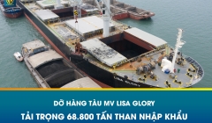 DỠ HÀNG TÀU MV LISA GLORY – 68.800 TẤN THAN NHẬP KHẨU