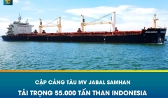 ĐÓN TÀU MV JABAL SAMHAN – TẢI TRỌNG 55.000 TẤN THAN INDONESIA