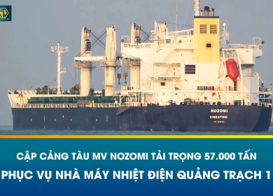 TÀU MV NOZOMI – 57.000 TẤN THAN NHẬP KHẨU PHỤC VỤ Nhà máy Nhiệt điện Quảng Trạch 1