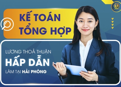 Tuyển dụng Kế toán tổng hợp – Làm việc tại Hải Phòng