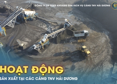  TIẾN ĐỘ SẢN XUẤT TẠI CÁC KHO CẢNG TNV HẢI DƯƠNG