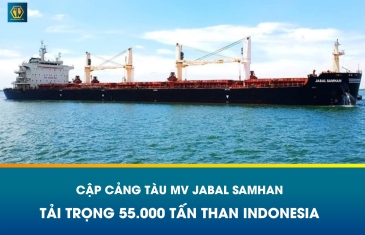 ĐÓN TÀU MV JABAL SAMHAN – TẢI TRỌNG 55.000 TẤN THAN INDONESIA