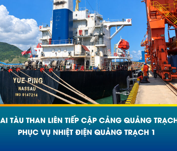 HAI TÀU THAN LIÊN TIẾP CẬP CẢNG QUẢNG TRẠCH – PHỤC VỤ NHIỆT ĐIỆN QUẢNG TRẠCH 1